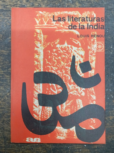 Las Literaturas De La India * Louis Renou * Eudeba *
