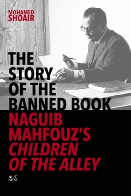 Libro The Story Of The Banned Book: Naguib Mahfouz's Chil...