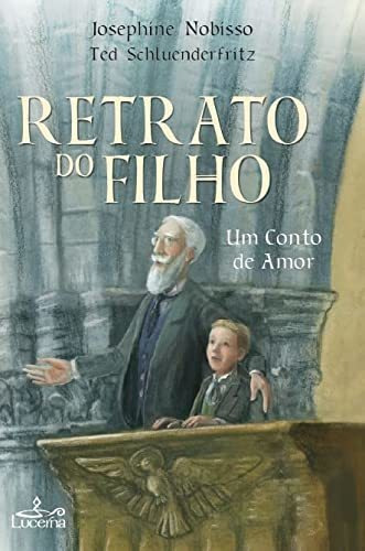 O Retrato Do Filho Um Conto De Amor - Nobisso J Schluenderfr