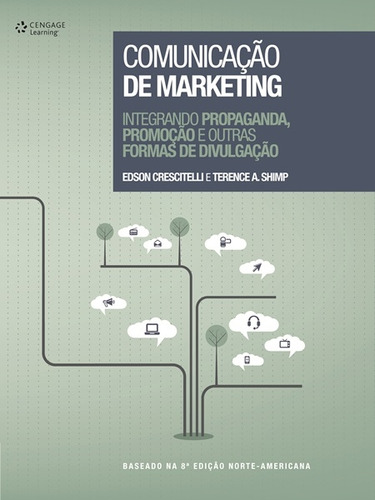 Comunicação de marketing: Integrando propaganda, promoção e outras formas de divulgação, de Cresciteli, Edson. Editorial Cengage Learning Edições Ltda., capa mole em português, 2012