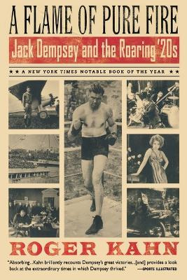 A Flame Of Pure Fire : Jack Dempsey And The Roaring '20s ...