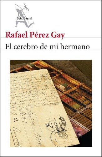 Cerebro De Mi Hermano, El, De Pérez Gay, Rafael. Editorial Seix Barral En Español
