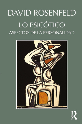 Libro: Lo Psicótico (spanish Edition)