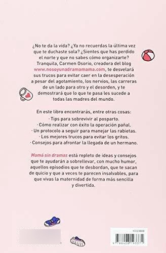 Mamá Sin Dramas: Cómo No Desesperar Con La Difícil Tarea De