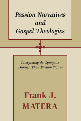 Libro Passion Narratives And Gospel Theologies: Interpret...