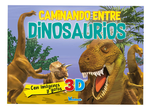 Libro 3d - Caminando Entre Dinosaurios - Pasta Dura
