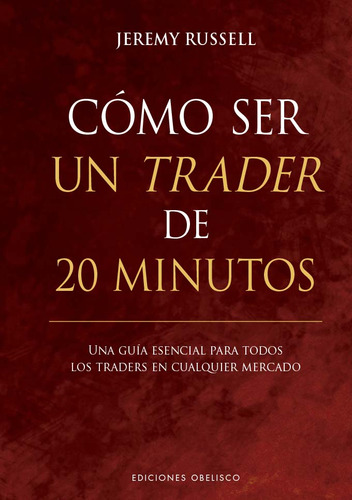 Cómo Ser Un Trader De 20 Minutos - Russell -(t.dura) - *