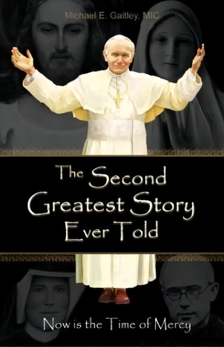 The Second Greatest Story Ever Told, De Gaitley E Michael. Editorial Marian Press, Tapa Blanda En Inglés