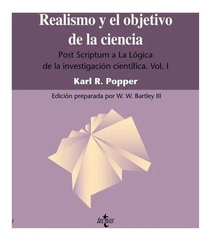 Realismo Y El Objetivo De La Ciencia. Karl Popper. Tecnos