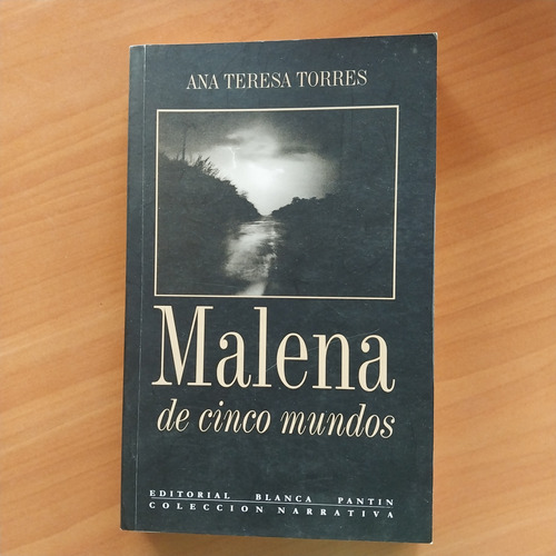 Libro Malena De Cinco Mundos Ana Teresa Torres Novela