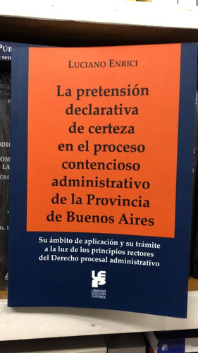 La Pretensión Declarativa De Certeza - Luciano Enrici