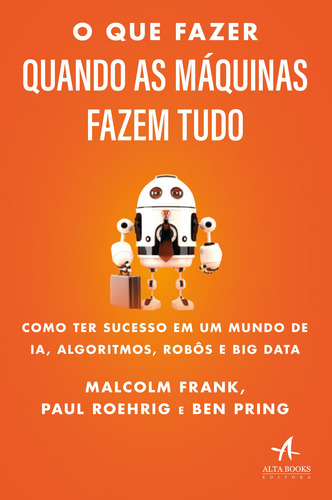 O Que Fazer Quando As Máquinas Fazem Tudo