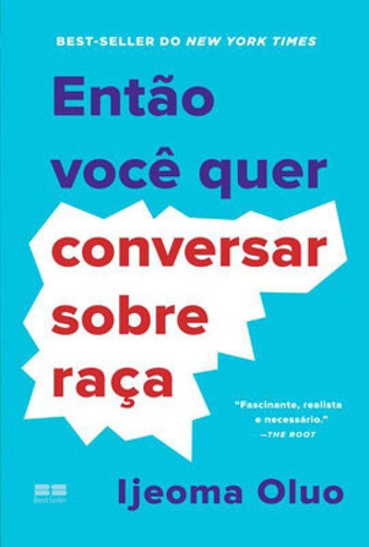 Então Você Quer Conversar Sobre Raça, De Oluo, Ijeoma. Editora Bestseller, Capa Mole Em Português