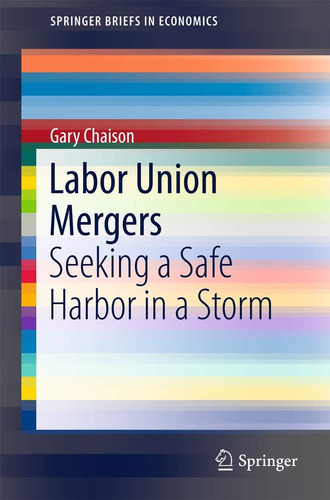 Libro: Fusiones De Sindicatos: Buscando Un Puerto Seguro En