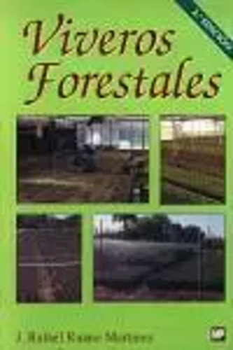 Viveros Forestales. Manual De Cultivo Y Proyectos - - *
