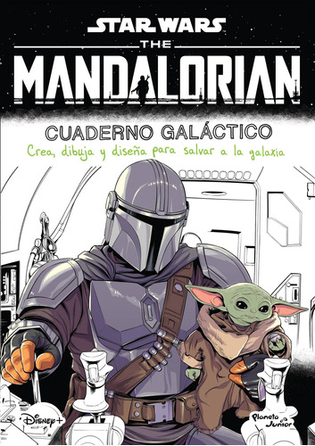 The Mandalorian. Cuaderno galáctico, de LUCASFILM LTD. Serie Lucas Film Editorial Planeta Infantil México, tapa blanda en español, 2022