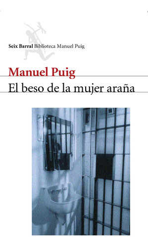 El Beso De La Mujer Araña, De Puig, Manuel. Editorial Seix Barral En Español