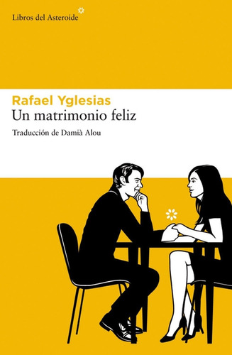 Un Matrimonio Feliz - Rafael Yglesias - Es