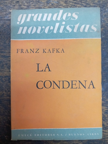 La Condena / Contemplacion Y Otros* Franz Kafka * Emece 1958