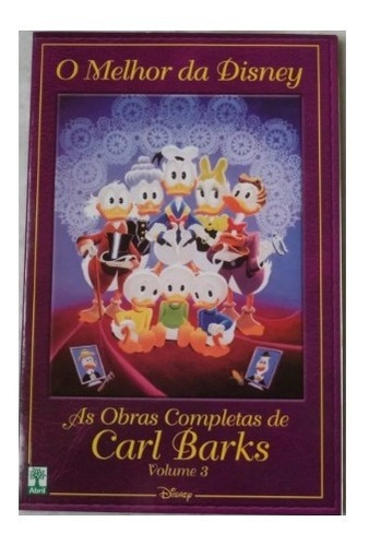 O Melhor Da Disney - As Obras Completas De Carl Barks