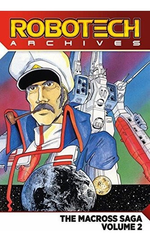 Archivos Robotech: Macross Saga Volumen 2 (la Saga Macross)