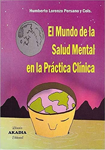 El Mundo De La Salud Mental En La Practica Clinica