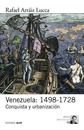 Venezuela: 1498-1728: Conquista Y Urbanización: Volume 3 (hi