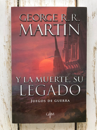 Y La Muerte, Su Legado. Juegos De Guerra /george R.r. Martin