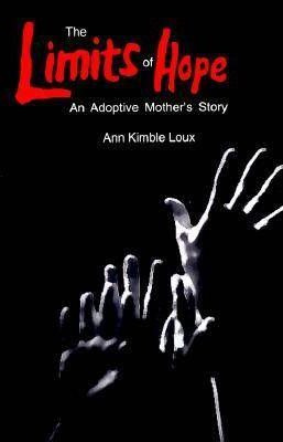 Libro The Limits Of Hope : An Adoptive Mother's Story - A...