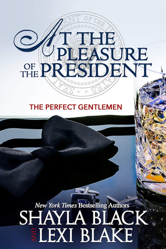 Libro: At The Pleasure Of The President (perfect Gentlemen)