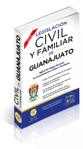 Legislación Esencial Civil Y Familiar De Guanajuato 2024. Código Civil, Procedimientos Familiares Del Estado De Guanajuato. Código Nacional De Procedimientos Civiles Y Familiares. Acceso Web App