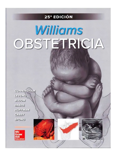 Williams Obstetricia 25 Ed. P/d. Mc Graw Hill