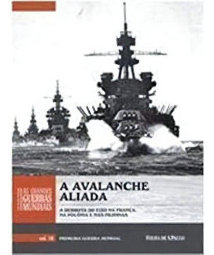 A Avalanche Aliada, De Richard  Overy. Editora Folha De Sao Paulo, Capa Mole Em Português, 2014