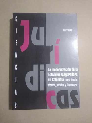 La Modernización De La Actividad Aseguradora en Colombia