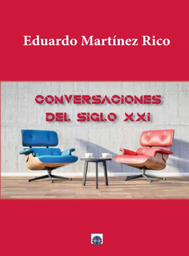 Conversaciones Del Siglo Xxi - Martinez Rico Eduardo