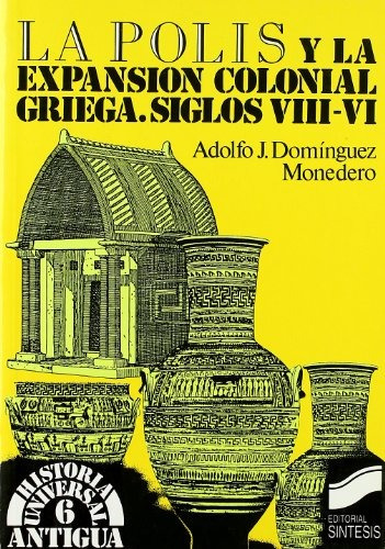 Libro La Polis Y La Expansion Colonial Griega: Siglos Viii