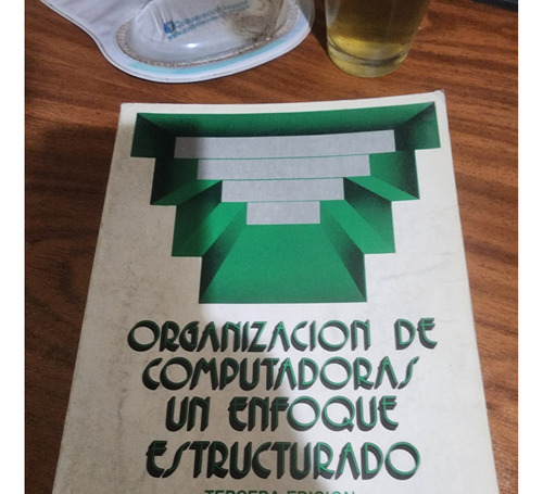 Libro Organizacion De Computadoras Un Enfoque Estructurado