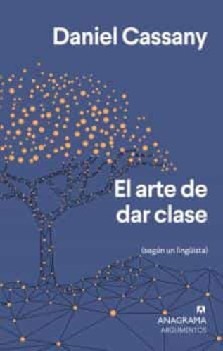 Daniel Cassany - El Arte De Dar Clase