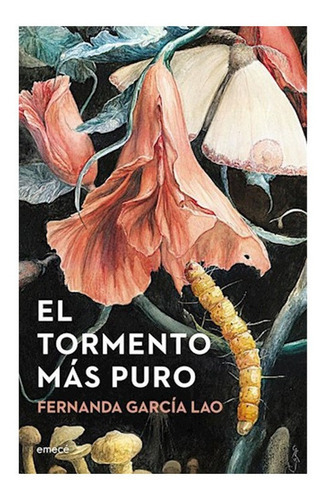 Tormento Mas Puro Fernanda Garcia Lao, De Fernanda Garcia Lao. Editorial Emece, Tapa Blanda En Español, 2019