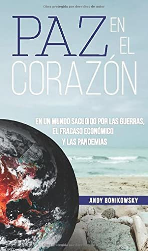 Libro : Paz En El Corazon En Un Mundo Sacudido Por Las...