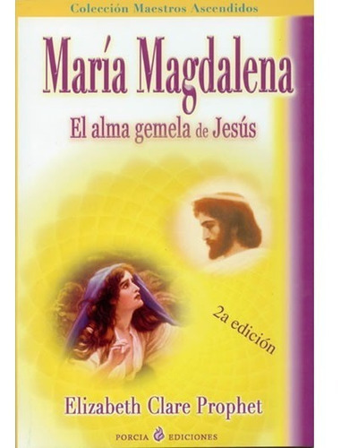 María Magdalena, De Elizabeth Prophet. Editorial Porcia Ediciones (g), Tapa Blanda En Español, 2014