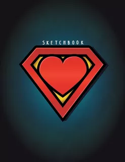 Libro: Sketchbook: My Supperhero Cover (8.5 X 11) Inches 110