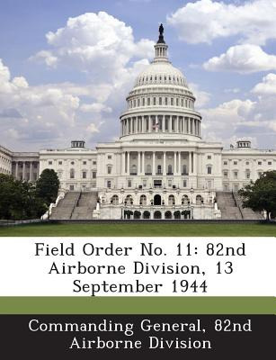 Libro Field Order No. 11: 82nd Airborne Division, 13 Sept...