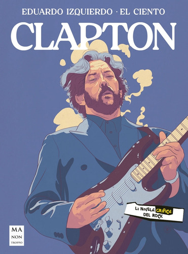 Clapton - La Novela Grafica Del Rock