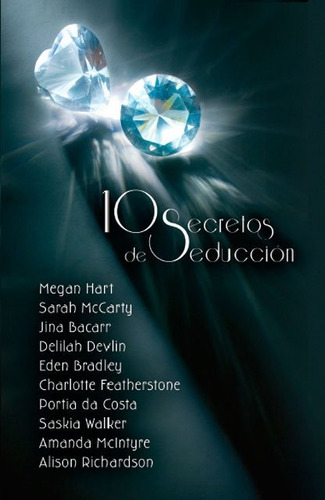 10 Secretos De Seduccion, De Aa.vv., Autores Varios., Vol. Volumen Unico. Editorial Harlequin Iberica, Tapa Blanda En Español, 2012