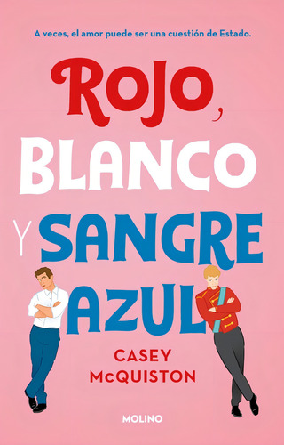 Rojo Blanco Y Sangre Azul - Casey Mcquiston