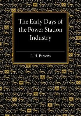 Libro The Early Days Of The Power Station Industry - R. H...