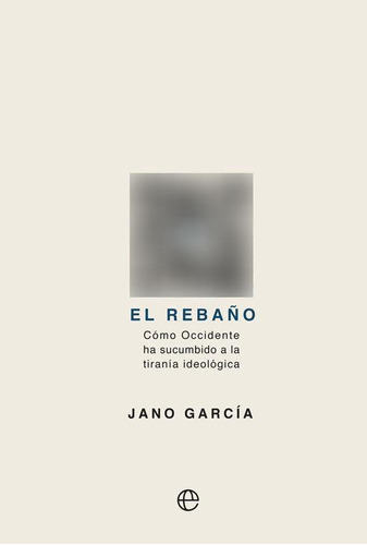 El Rebaño, De Jano Garcia. Editorial La Esfera De Los Libros, S.l. En Español