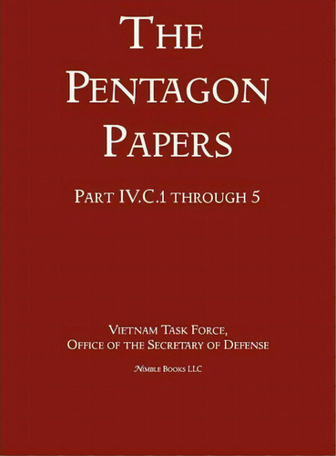 United States - Vietnam Relations 1945 - 1967 (the Pentagon Papers) (volume 4), De Office Of The Secretary Of Defense. Editorial Nimble Books, Tapa Dura En Inglés