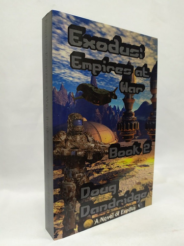 Exodus: Empires At War: Book 2